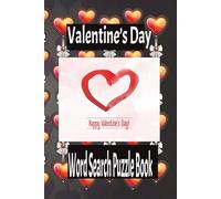 Valentine’s Day Word Search Puzzle Book: Words Searches with Easy to Read print | 50+ puzzles | 110 pages | 6x9 inches