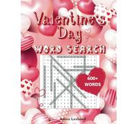 Valentine’s Day Word Search: Valentine’s Day Themed Word Find Puzzle Book With Romantic Phrases for Adults and Teens, for you to Fall in Love, Relax ... Romantic Season Word Searches With Solutions