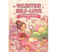 Valentine Self-Love Coloring Book: Beautiful Mandalas with Affirmation, Mindfulness and Self-worth Vibes