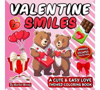 Valentine Smiles: A Cute and Easy Love-Themed Coloring Book: Bold & Simple Designs Filled with Hearts, Sweet Moments, and Happy Valentine Vibes for Kids, Teens, and Adults