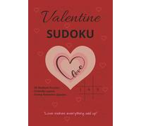 Valentine Sudoku Puzzle Book: 55 Medium Difficulty Puzzles with Romantic Quotes I A Fun and Relaxing Valentine’s Day Gift for Adults I 6x9 Inches, 100 Pages I 50+ Puzzles I Solutions Included