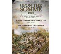 Valentine Williams Mark Severn Upon the Somme, 1916 (Copertina rigida)