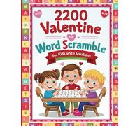 Valentine Word Scramble Kids: 2200 Fun Word Puzzles | Love-Themed Brain Teasers with Solutions: A Fun and Educational Valentine’s Day Activity Book for Kids | 100+ Word Scramble Challenges