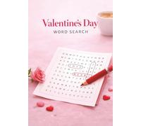 Valentine Word Search: 100 Valentine Word Search Puzzles - A Love-Themed Valentine's Day Activity Puzzle Book With Answers. 6 x 9 in.