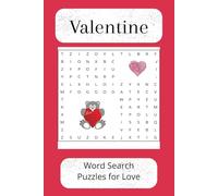 Valentine Word Search: A Fun, Romantic Love Puzzle Collection for Valentine’s Day - 45 Word Search Challenges to Celebrate Love... 6x9 inches