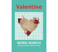 Valentine Word Search Puzzles for Adults, Seniors & Teens: ❤️ Valentine’s Word Search Book - Fun & Romantic Puzzles for Adults, Seniors & Teens! ❤️