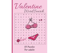Valentine Word Search: Treats, Romance and Warm Feelings in these Puzzles | 55 Puzzles | Solution Pages | For Adults | Fun and Relaxing