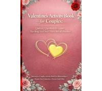 Valentine's Activity Book for Couples: Quizzes, Questions & Games That Bring You Closer Than a Box of Chocolates: Interactive Couples Activity Book ... Discover Each Other & Laugh Together