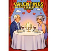 Valentines Coloring Book for Seniors: Simple, Relaxing Designs to Celebrate Love at Any Age, Ideal for Memory Care - Large Print
