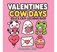 Valentine's Cow Days: Cozy Romantic Bold & Easy Coloring Book for Kids and Adults