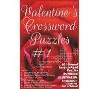 Valentine's CROSSWORD Puzzles #1: Romantic, Fun & Heartwarming Word Games for Couples, Singles, Date Nights, Gifts & Cozy Winter Evenings - 60 ... Puzzles • Large Clear Print • 6x9 • 133 Pages