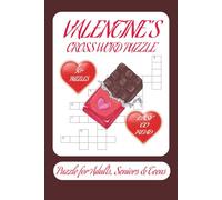 Valentine's Crossword Puzzles: Crossword puzzles with easy to read print about Valentine, Romance and love of your life and More I 6X9 inches. 120 ... puzzles ... Gift for Love ones and Relaxation