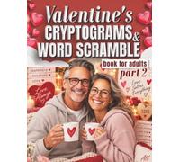 Valentine's Cryptograms and Word Scramble book for adults - part 3: Over 200 cryptogram codes to be cracked and 20 pages of word scramble puzzles that I’ll keep you entertained laughing and challenged