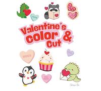 Valentine's Cut and Color: Creative Valentine Craft to Color, Cut, and Share