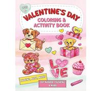 Valentine's Day Activity Book: A Fun Valentine Activity Workbook with Coloring, Mazes, Tracing, Dot Markers & More