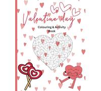 Valentines Day Activity Book: Educational Colouring and Activity Book - Preschool and up