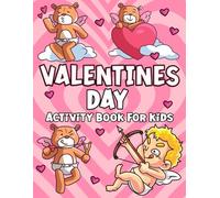 Valentines Day Activity Book For Kids: Educational Valentine’s Day Fun Workbook for Children with I Spy, Dot Markers, Word Search, Color by Number and More - A Valentine’s Gift for Kids