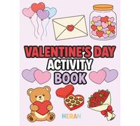 Valentine's Day Activity Book: Fun Games, Coloring Pages and Puzzles to Celebrate this Holiday - Love, Hearts and Chocolates
