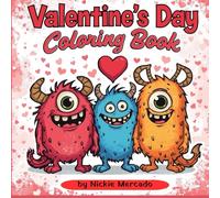 Valentines Day: Be My Monster Valentine Coloring Book