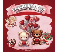 Valentine's Day Bold and Easy Coloring Book: Fun and Simple Valentine's Day Coloring Pages for Kids Ages 2-6