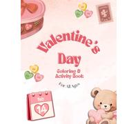 Valentine's Day Coloring and Activity Book: For All Ages