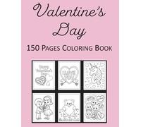 Valentine's Day Coloring Book 150 Pages