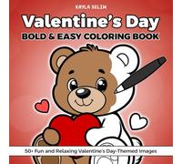 Valentine's Day Coloring Book : Bold and Easy images - for Children and Adults - Relaxing & Cute