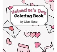 Valentine's Day Coloring Book: Cute designs for sweet coloring fun
