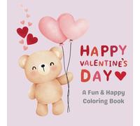 Valentine's Day Coloring Book for Kids: Coloring Book with Fun and Happy Pictures for Children Ages 4 to 6