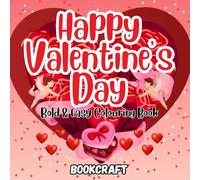 Valentine's Day Colouring Book: Bold & Easy For All Ages