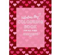 Valentines Day Colouring Book: Fun & festive designs for hours of creative fun