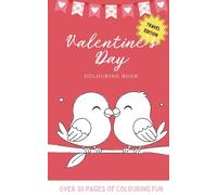 Valentine's Day Colouring Book Travel Edition: A black and white pocket sized activity book filled with hearts, love, sweet surprises and more