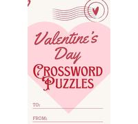Valentine's Day Crossword Puzzle Book: Heartwarming Puzzles Celebrating Love, Romance, and Sweet Memories | A Thoughtful Companion for Travel and Downtime