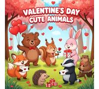 Valentine's Day Cute Animals: Coloring Book for kids, 50 Cute and Awesome Bold and easy Drawings with Beautiful Design for children boys and girls âges +4