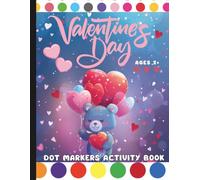 Valentine's Day Dot Markers Activity Book: Do A Dot Activity Book (Ages 2+)