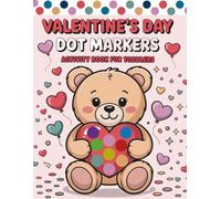 Valentine's Day Dot Markers Activity Book For Toddlers: 45 Fun Dot Markers Coloring Pages | Big Simple Dots for Little Hands