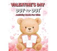 Valentine's Day Dot-to-Dot Activity Book For Kids: Connect the Dots Puzzle Book for Girls & Boys | 50 Fun & Cute Designs for Preschool & Early Learners