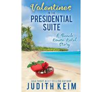 Valentine's Day In The Presidential Suite: A Beach House Hotel Story