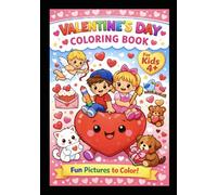 Valentine's Day Kids Coloring Book: Fun Pictures to Color