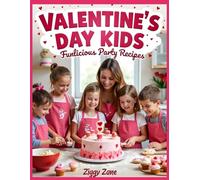 Valentine's Day Kids Funlicious Party Recipes: Cook Book with easy to read print about Valentine's Day, Recipes, Desserts and more | 8.5 x 11 inches ... for Moms, Valentine's Day, Kids & Grandma's