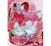 Valentine's Day Love Doves Coloring Book: Fun coloring pages for Children ages 4-8