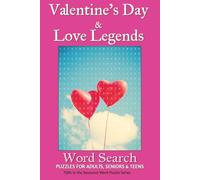 Valentine's Day & Love Legends Word Search: Puzzles for Adults, Seniors, & Teens: Word Searches with Easy to Read Print about Epic Loves, Cupid, ... Series I 6x9 inches, 110 pages I 50+ Puzzles