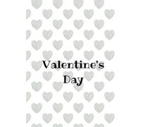 Valentine's Day On The Background With Many Grey Hearts: Lined Journal / Notebook / Diary / Lovely Gift for Her or Him / Any Special Occasion