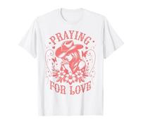 Valentines Day Praying for Love Cowgirl Maglietta
