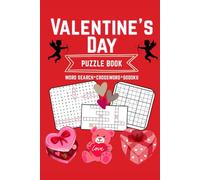 Valentine's Day Puzzle Book: Word search, crossword and sodoku puzzle book with easy to read print about Valentines Day, Love, and Hearts Galore ... Vacations, and to relax during free time