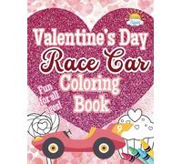 Valentine's Day Race Car Coloring Book: Speed into Coloring Love!