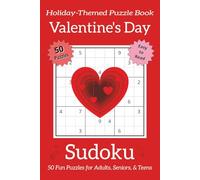 Valentine's Day Sudoku: Sudoku Puzzles Inspired by Love, Kindness, and Connection with 25 Fun Valentine’s Day Facts | 50 Easy-to-Read Puzzles | 6×9 ... Gift for Puzzle Lovers and Seasonal Fun