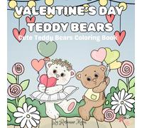 Valentine's Day Teddy Bears: Cute Teddy Bears Coloring Book