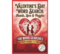 Valentine's Day Word Search: 100 Romantic Word Search Puzzles with 2,500 Words to Find!