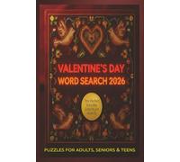 Valentine's Day Word Search 2026: Easy-to-Read Word Search Puzzles for Adults, Seniors, and Teens, Featuring 50+ Romantic Themed Brain Games